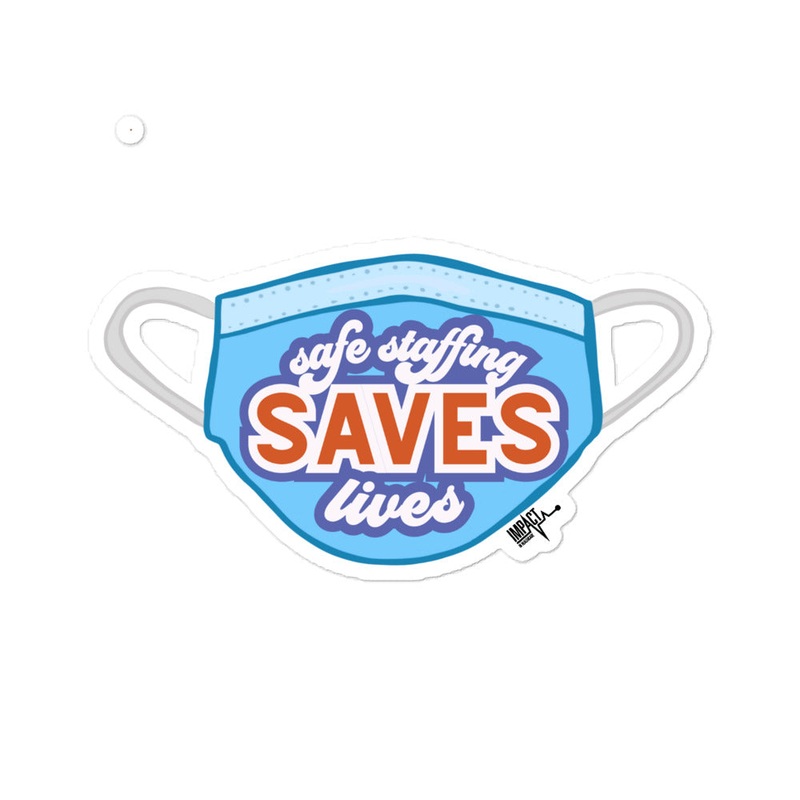 Safe Staffing Saves Lives – Bubble-free stickers