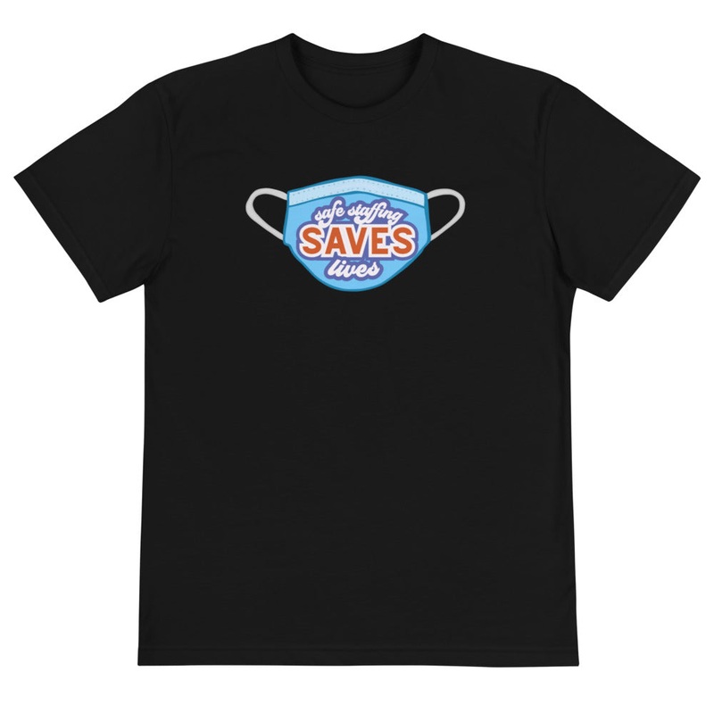 Safe Staffing Saves Lives — Sustainable T-Shirt
