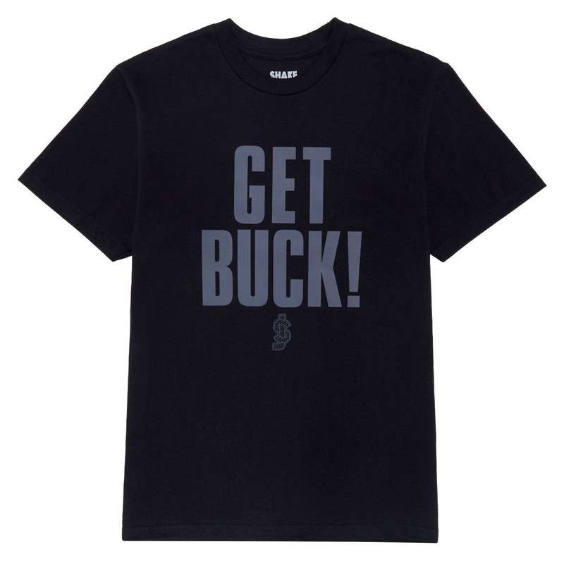 Shake Junt Get Buck T-Shirt – Black