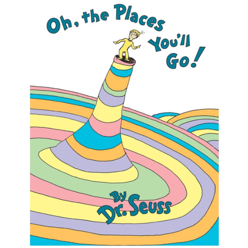 Oh, the Places You’ll Go!