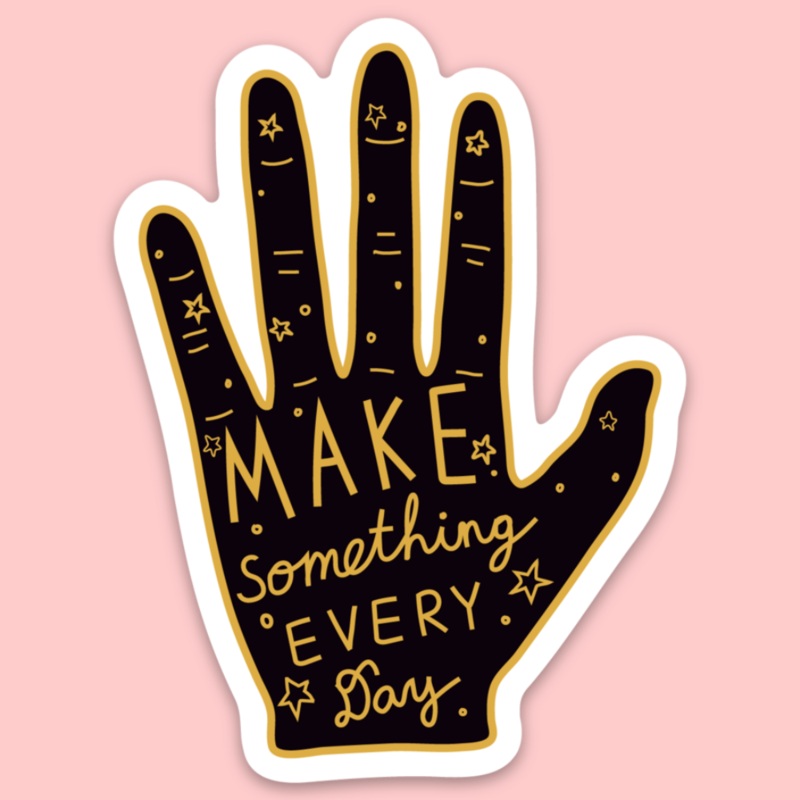 Make Something Every Day Sticker