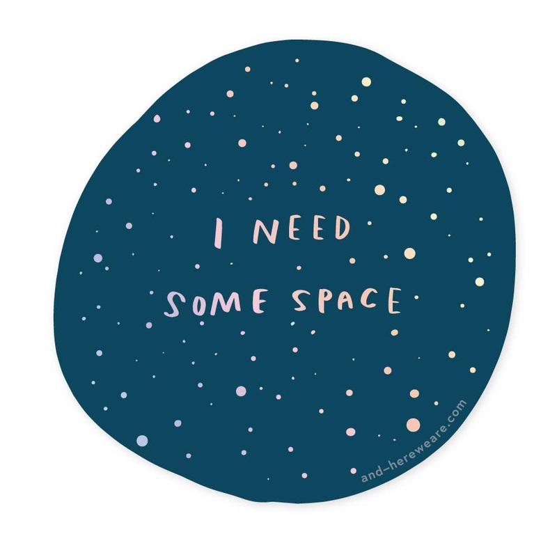 I Need Space Vinyl Sticker