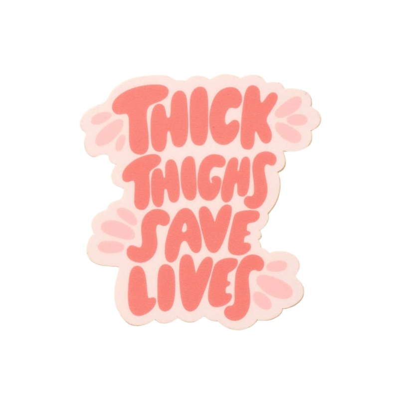 Thick Thighs Save Lives Vinyl Sticker