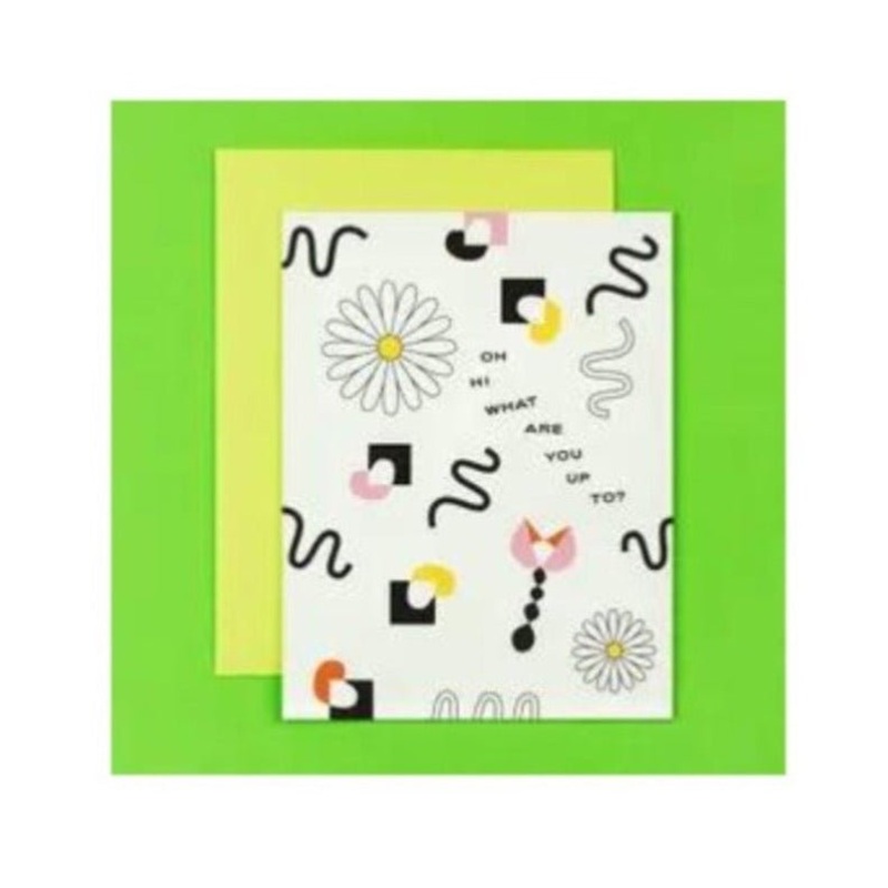 Oh Hi What Are You Up To? Card