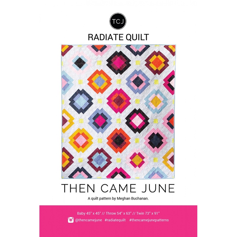 Then Came June / Radiate Quilt Pattern